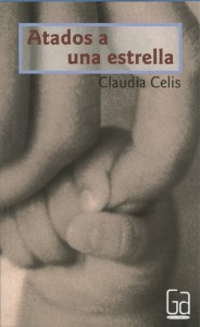 atados A Una Estrella, Claudia Celis